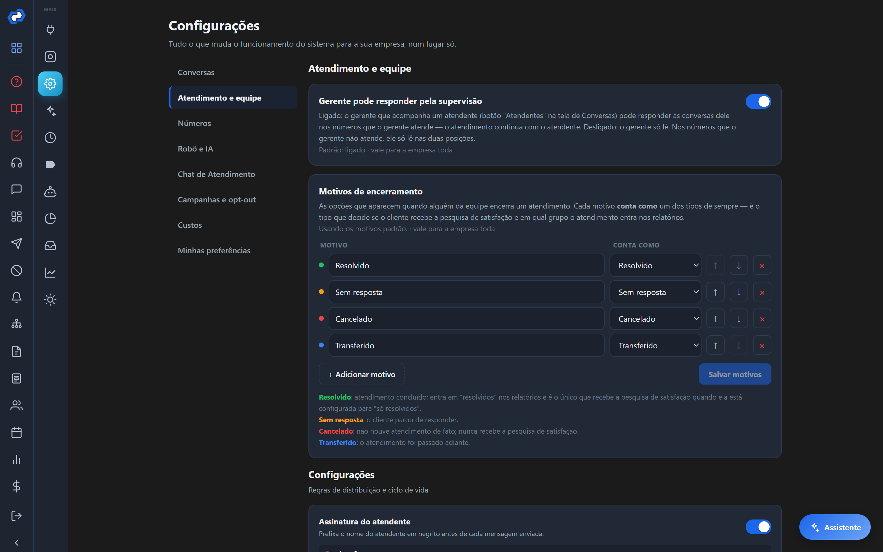 Em Configurações, aba Atendimento e equipe, o cartão Motivos de encerramento: o nome de cada motivo e em qual tipo ele conta.